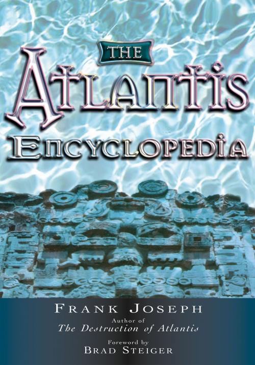 Cover of the book The Atlantis Encyclopedia by Frank Joseph, Red Wheel Weiser