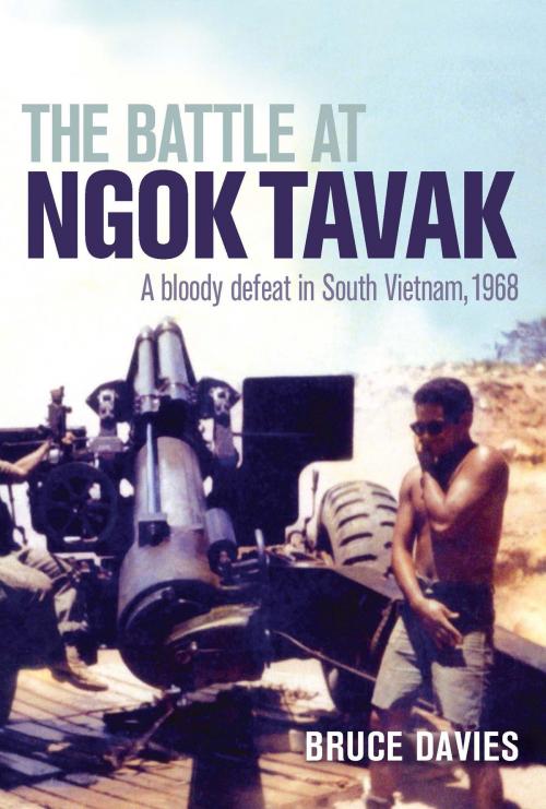 Cover of the book The Battle at Ngok Tavak by Bruce Davies, Allen & Unwin