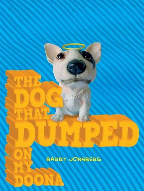 Cover of the book The Dog that Dumped on my Doona by Barry Jonsberg, Allen & Unwin
