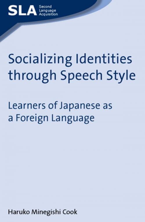 Cover of the book Socializing Identities through Speech Style by Prof. Haruko Minegishi Cook, Channel View Publications
