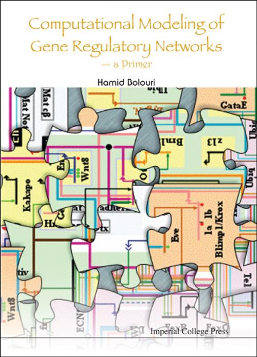 Cover of the book Computational Modeling of Gene Regulatory Networks — A Primer by Hamid Bolouri, World Scientific Publishing Company