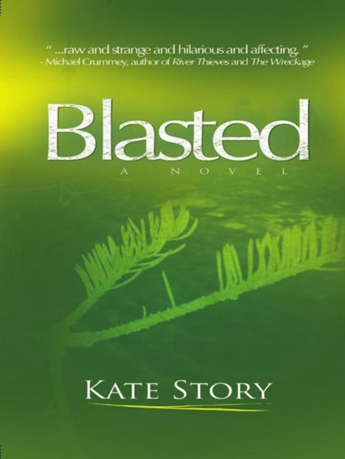 Cover of the book Blasted by Kate Story, Creative Book Publishing