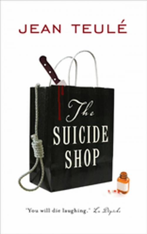 Cover of the book The Suicide Shop by Jean Teulé, Gallic Books