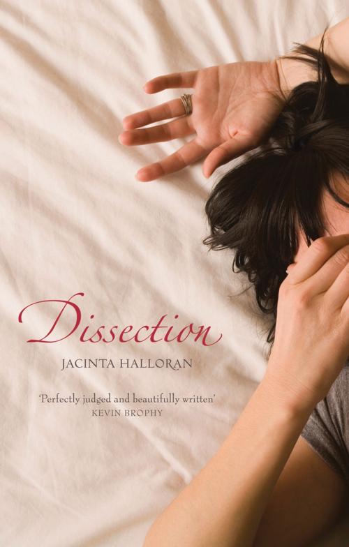 Cover of the book Dissection by Jacinta Halloran, Scribe Publications Pty Ltd