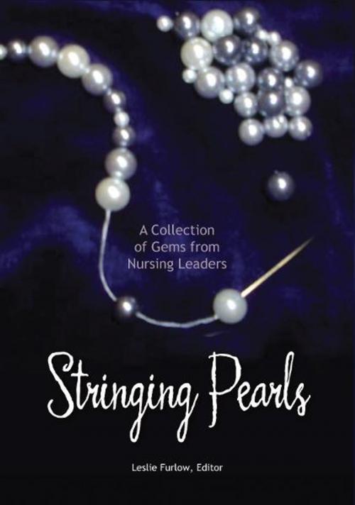 Cover of the book Stringing Pearls: A Collection of Gems from Nursing Leaders by Leslie Furlow, PHC Publishing Group