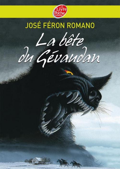 Cover of the book La bête du Gevaudan by José Féron-Romano, Christian Broutin, Livre de Poche Jeunesse
