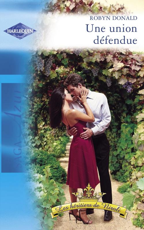 Cover of the book Une union défendue (Harlequin Azur) by Robyn Donald, Harlequin