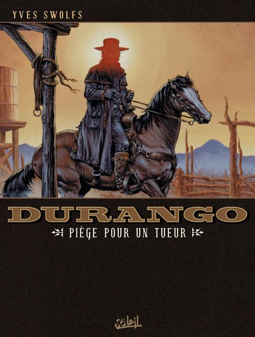 Cover of the book Durango T03 by Yves Swolfs, Soleil