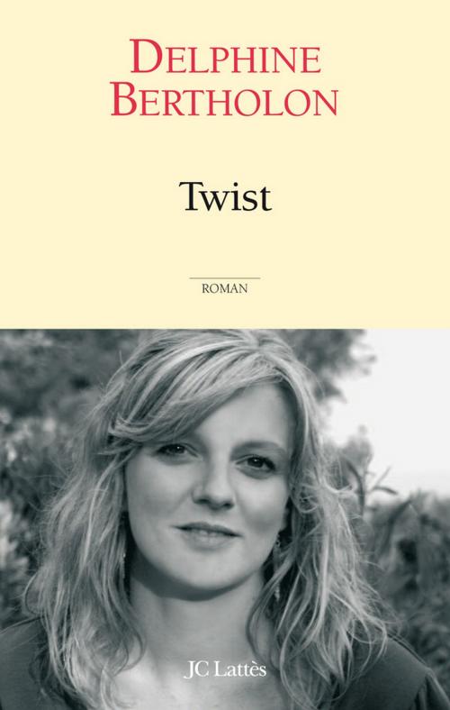 Cover of the book Twist by Delphine Bertholon, JC Lattès