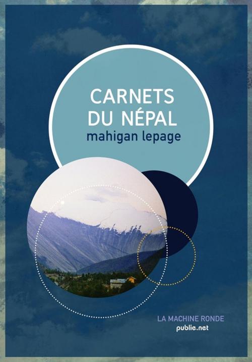 Cover of the book Carnets du Népal by Mahigan Lepage, publie.net