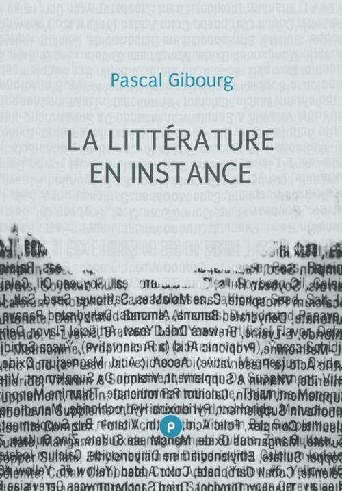 Cover of the book La littérature en instance by Pascal Gibourg, publie.net