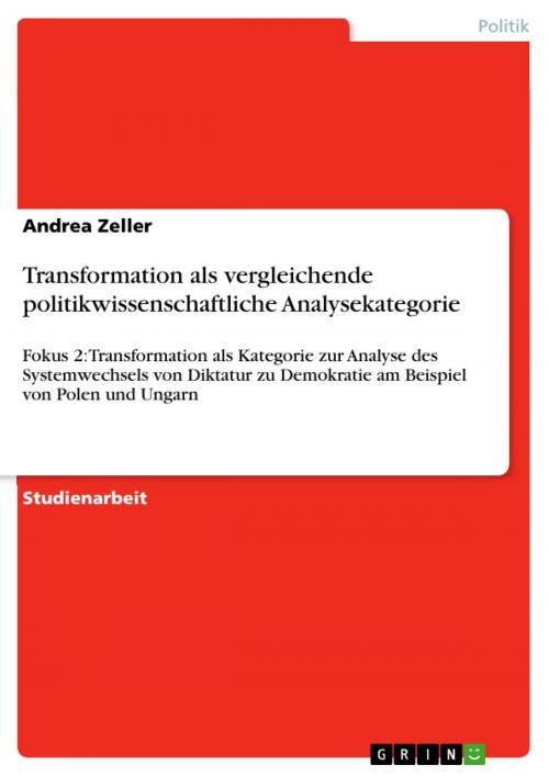 Cover of the book Transformation als vergleichende politikwissenschaftliche Analysekategorie by Andrea Zeller, GRIN Verlag