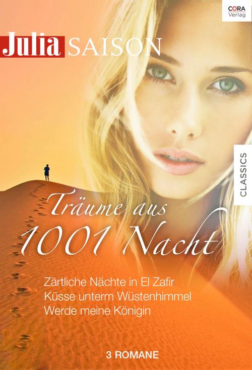 Cover of the book Julia präsentiert Träume aus 1001 Nacht Band 02 by Teresa Southwick, CORA Verlag GmbH & Co. KG