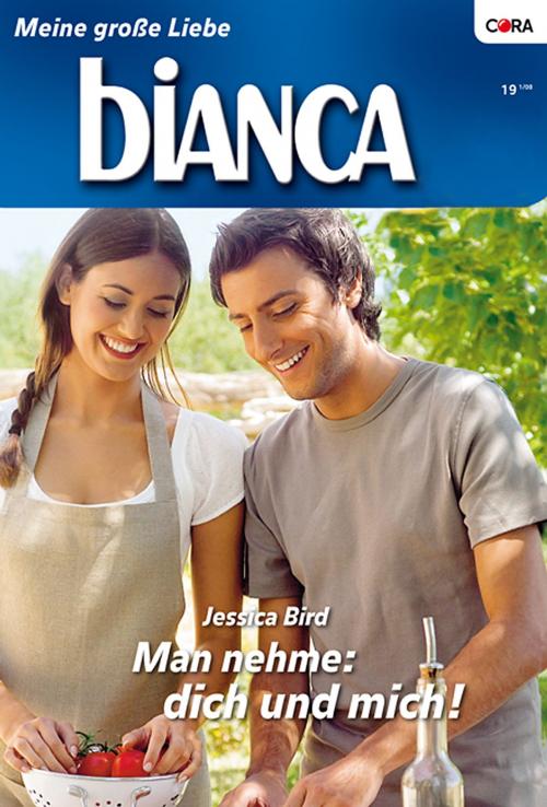 Cover of the book Man nehme: dich und mich! by JESSICA BIRD, CORA Verlag