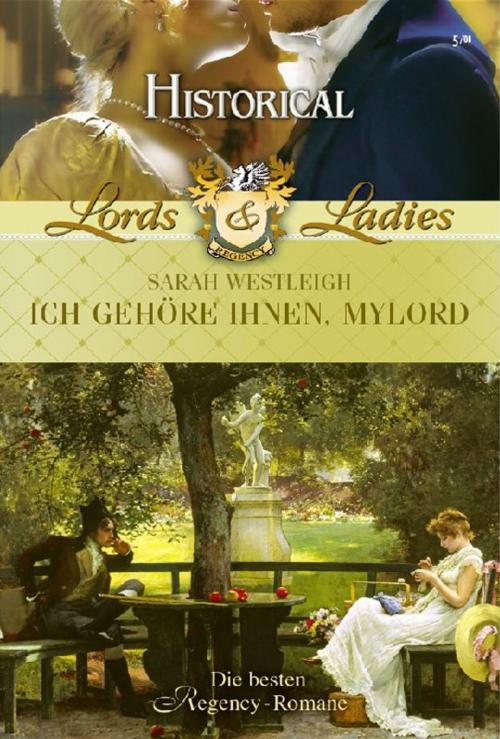 Cover of the book Ich gehöre Ihnen, Mylord by SARAH WESTLEIGH, CORA Verlag