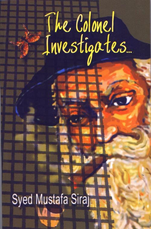 Cover of the book Colonel Investigate by Syed Mustafa Siraj, Srishti Publishers