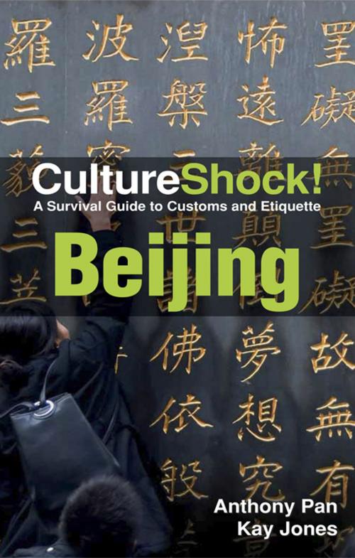 Cover of the book CultureShock! Beijing by Kay Jones, Anthony Pan, Marshall Cavendish International