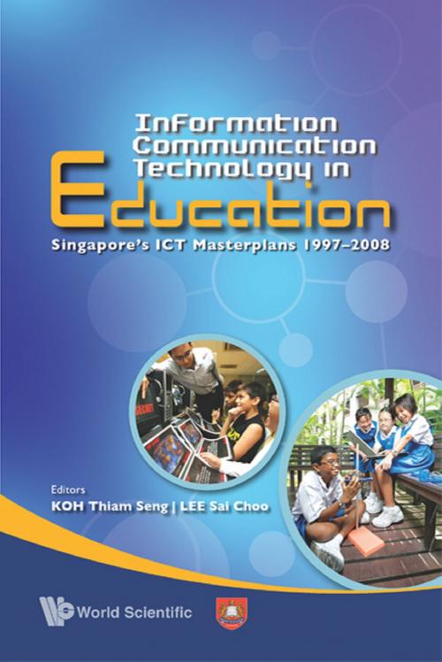 Cover of the book Information Communication Technology in Education by KOH Thiam Seng, LEE Sai Choo, World Scientific Publishing Company