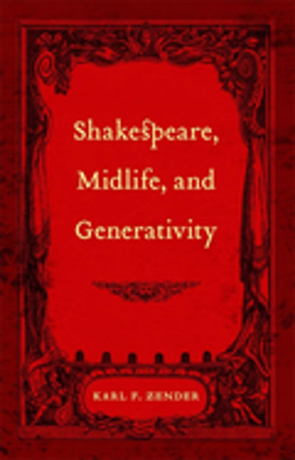 Big bigCover of Shakespeare, Midlife, and Generativity