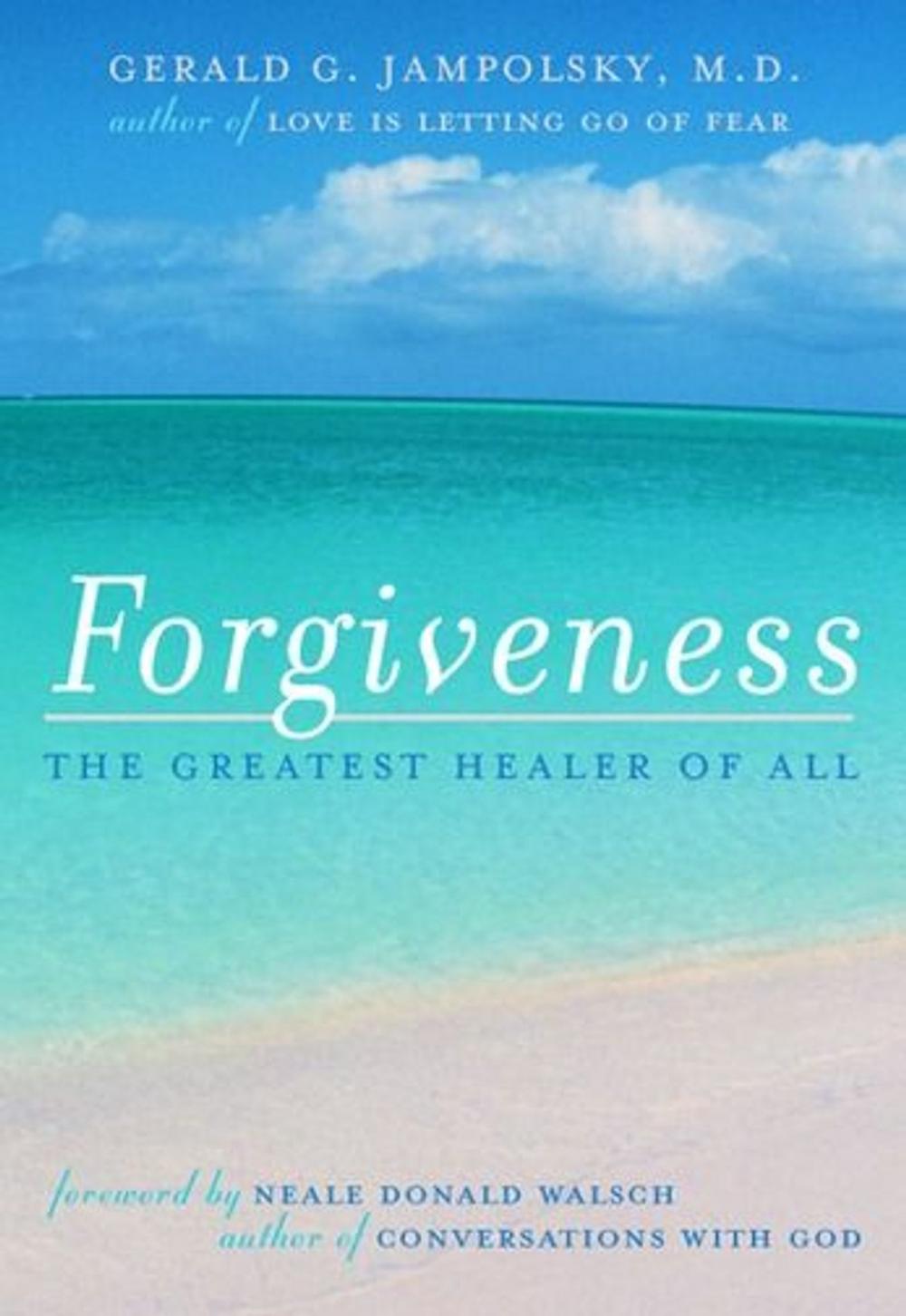 Big bigCover of Forgiveness: The Greatest Healer Of All