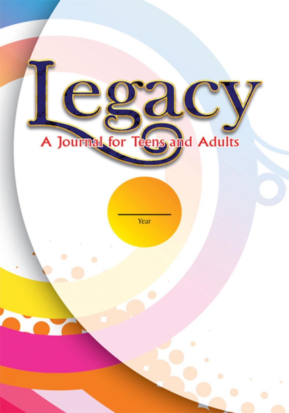 Big bigCover of Legacy: a Journal for Teens and Adults