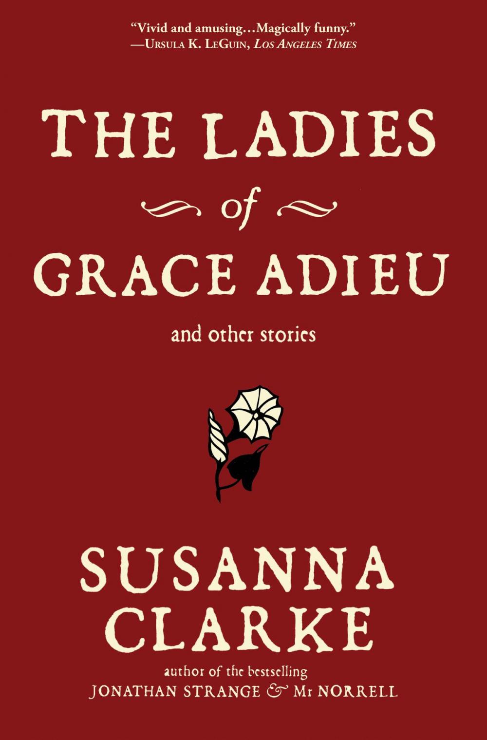 Big bigCover of The Ladies of Grace Adieu and Other Stories