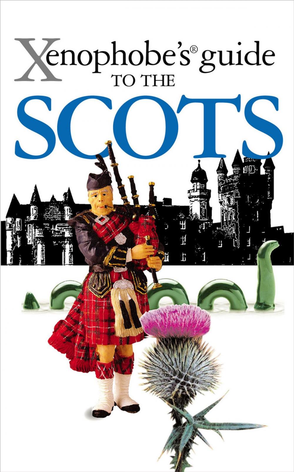 Big bigCover of Xenophobe's Guide to the Scots