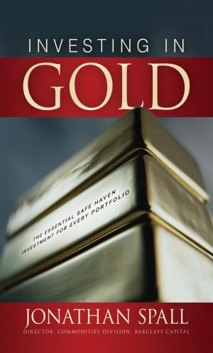 Book cover of Investing in Gold: The Essential Safe Haven Investment for Every Portfolio