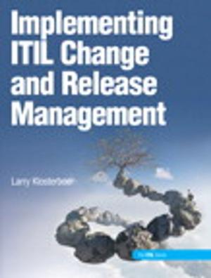 Cover of the book Implementing ITIL Change and Release Management by Shyamala Nemana