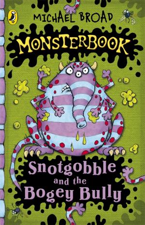 Cover of the book Monsterbook: Snotgobble and the Bogey Bully by Jules Clancy