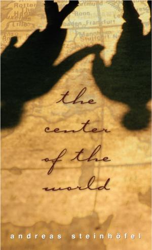Cover of the book The Center of the World by Jarrett J. Krosoczka