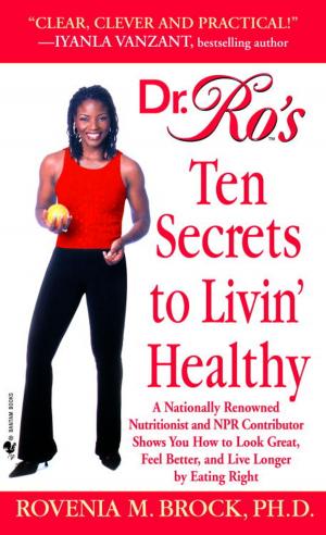 Cover of the book Dr. Ro's Ten Secrets to Livin' Healthy by Robert Crais
