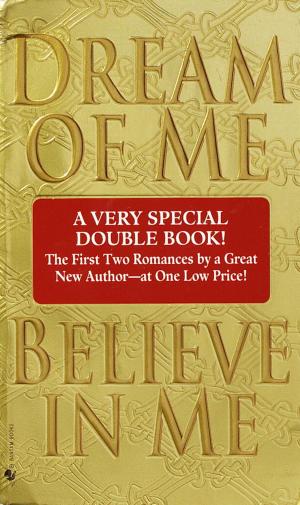 Cover of the book Dream of Me/Believe in Me by Caroline Knapp
