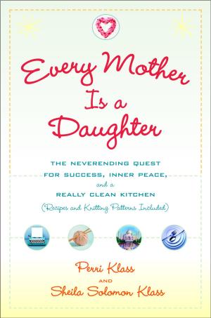 Cover of the book Every Mother Is a Daughter by Louise Shaffer