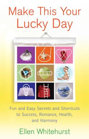 Cover of the book Make This Your Lucky Day by 馬薇薇, 黃執中, 周玄毅, 邱晨, 胡漸彪
