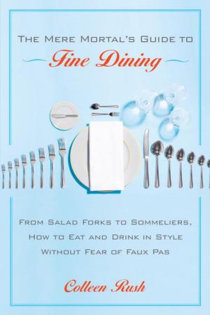 Cover of the book The Mere Mortal's Guide to Fine Dining by Grace Barrington-Shaw