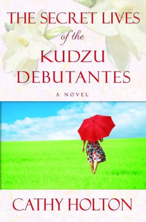 bigCover of the book The Secret Lives of the Kudzu Debutantes by 