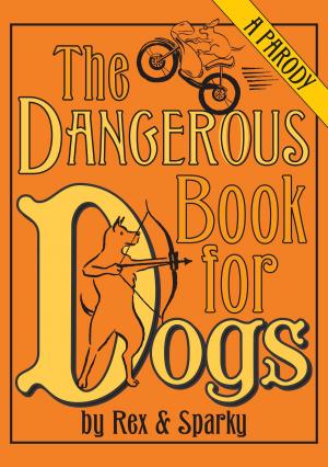 Cover of the book The Dangerous Book for Dogs by Jim Davis