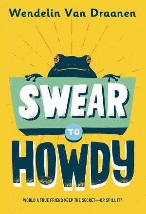 Cover of the book Swear to Howdy by David A. Kelly