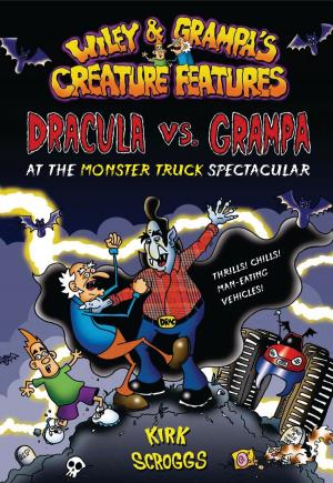 Book cover of Wiley &amp; Grampa #1: Dracula vs. Grampa at the Monster Truck Spectacular