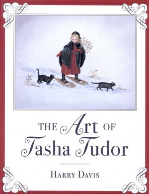 Cover of the book The Art of Tasha Tudor by Charles Lindsay