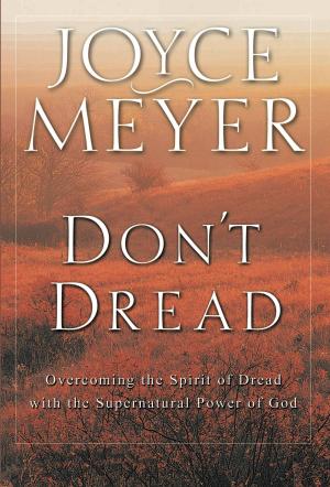 Cover of the book Don't Dread by Joyce Meyer