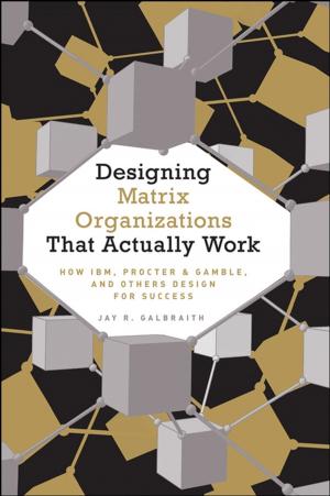 Book cover of Designing Matrix Organizations that Actually Work