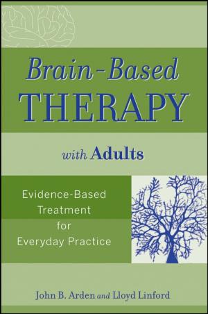 Cover of the book Brain-Based Therapy with Adults by Roy V. H. Pollock, Andy Jefferson, Calhoun W. Wick