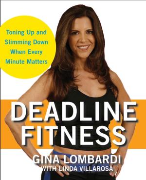 Cover of the book Deadline Fitness by Tedy Bruschi