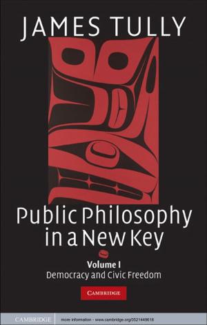 Cover of the book Public Philosophy in a New Key: Volume 1, Democracy and Civic Freedom by Garry Neale