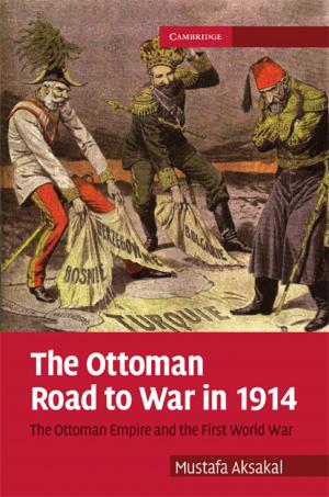Cover of the book The Ottoman Road to War in 1914 by 