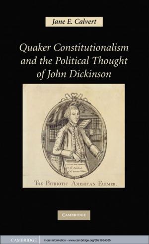 Cover of Quaker Constitutionalism and the Political Thought of John Dickinson