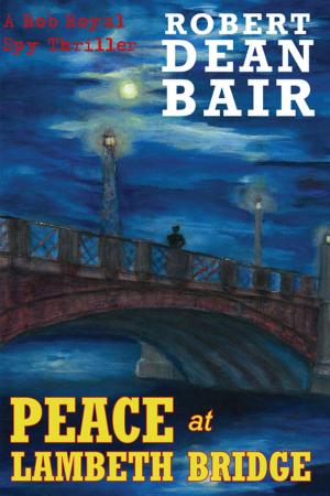 Cover of the book Peace at Lambeth Bridge by Bert Wagner
