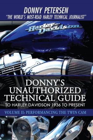 Cover of the book Donny's Unauthorized Technical Guide to Harley Davidson 1936 to Present by Dr. Pauline Walley-Daniels
